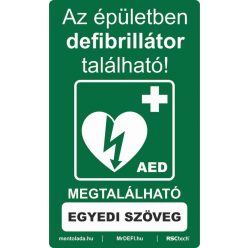 DEFIBRILLÁTOR AZ ÉPÜLETBEN TÁBLA - egyedi szöveggel